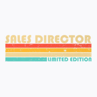 Sales Director Funny Job Title Profession Birthday Worker T-shirt | Artistshot