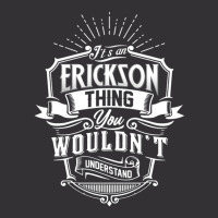 It's An Erickson Thing You Wouldn't Understand Name Classic Vintage Hoodie And Short Set | Artistshot