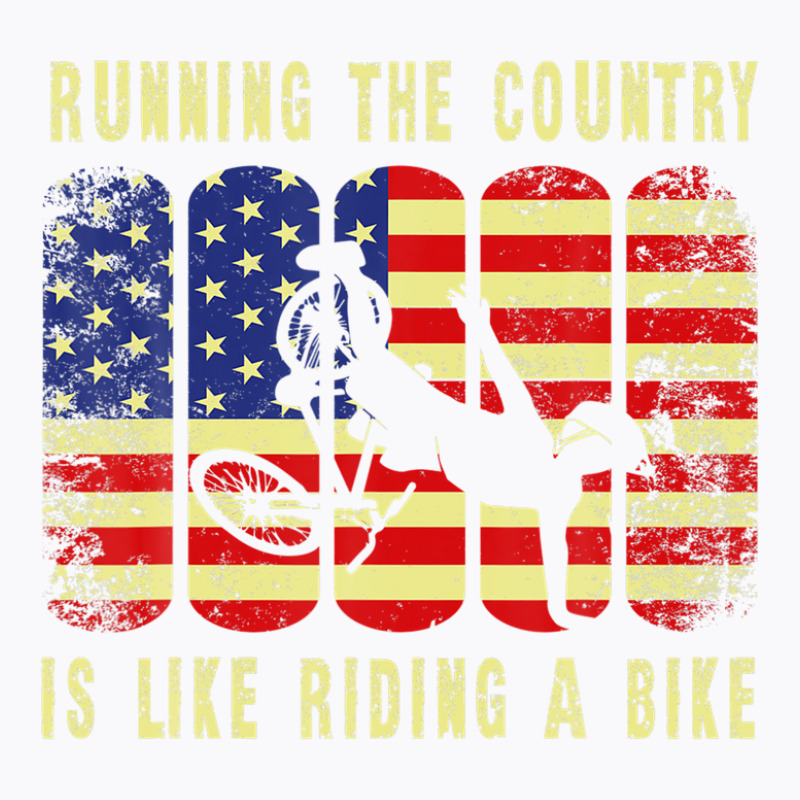 Running The Country Is Like Riding A Bike - Funny Cycling T-shirt | Artistshot