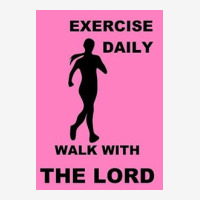 Exercise Daily   Walk With The Lord   Womens Version Graphic T-shirt | Artistshot