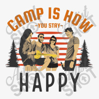 Camp Is How You Stay Happy Ladies Fitted T-shirt | Artistshot