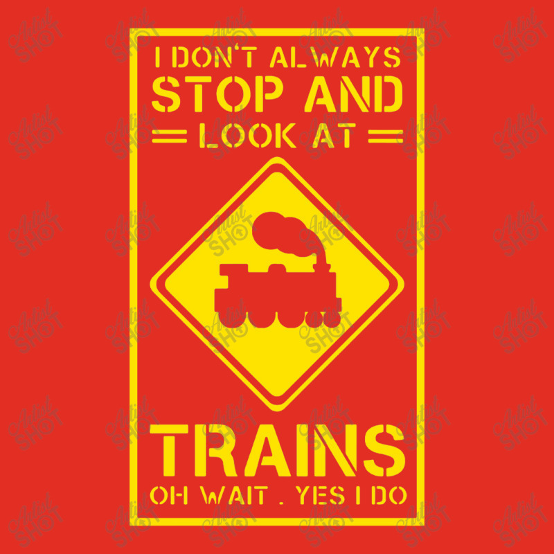 I Don't Always Stop And Look At Trains Conductor Lover Landscape Canvas Print | Artistshot