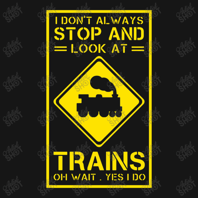 I Don't Always Stop And Look At Trains Conductor Lover Active Duffel | Artistshot