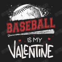 Happy Valentines Day 2020 Baseball Is My Valentine Classic T-shirt | Artistshot