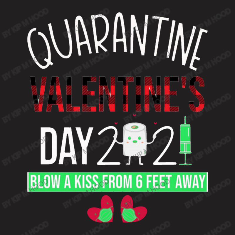 Quarantine Valentine's Day T-shirt | Artistshot