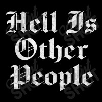 Hell Is Other People   Nihilism Design Pocket T-shirt | Artistshot