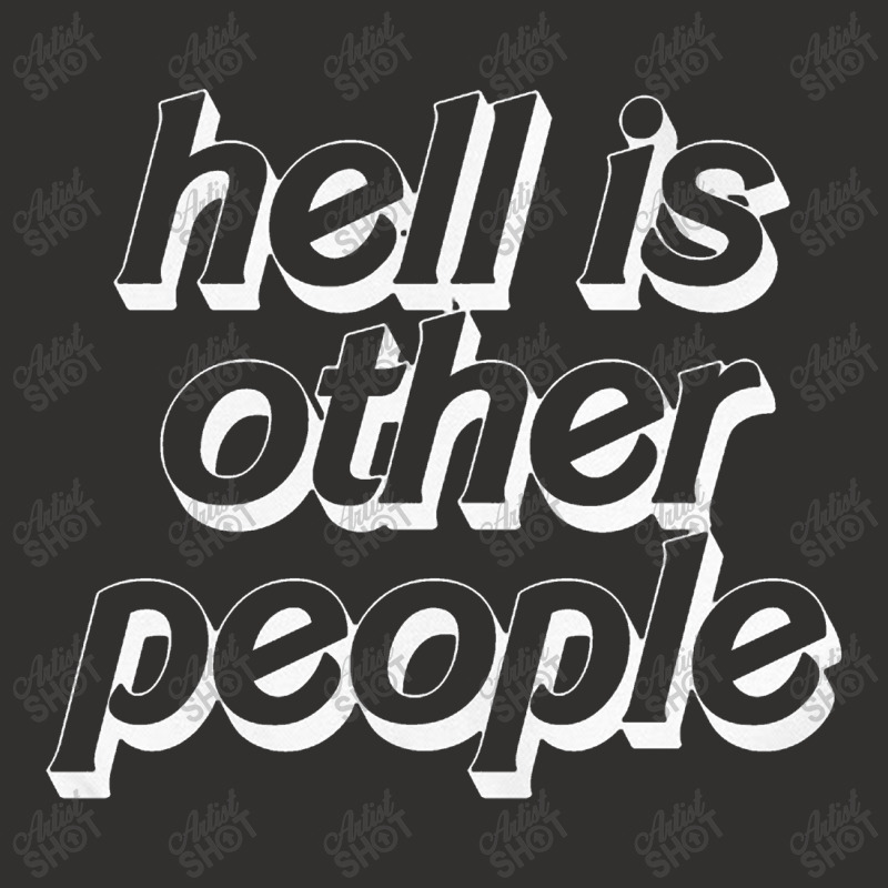 Hell Is Other People   Nihilist Typographic Design Champion Hoodie by kudupiye | Artistshot