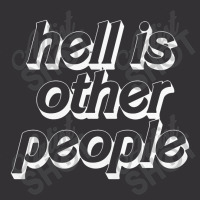 Hell Is Other People   Nihilist Typographic Design Vintage Hoodie And Short Set | Artistshot