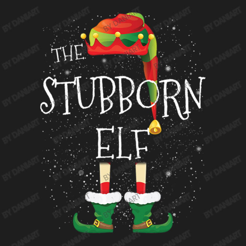 Stubborn Elf Family Matching Christmas Group Funny Pajama Gift Classic T-shirt | Artistshot