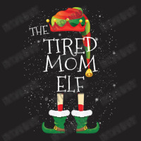 Tired Mom Elf Family Matching Christmas Group Funny Pajama Gift T-shirt | Artistshot