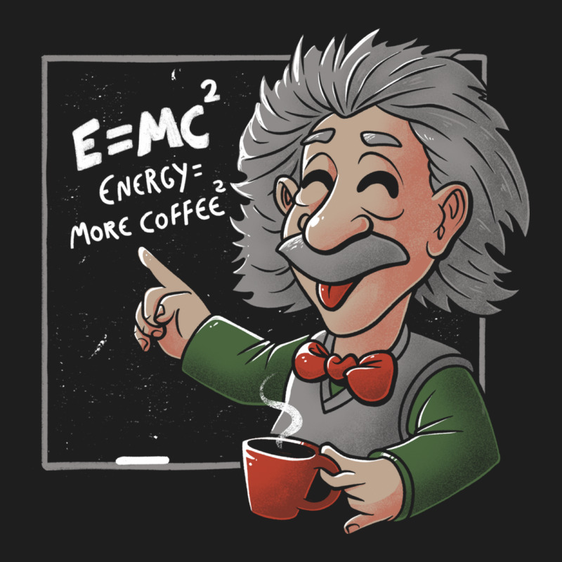 Energy = More Coffee Funny Einstein Theory Classic T-shirt | Artistshot