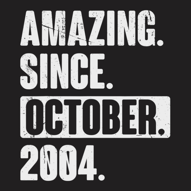 Amazing Since October 2004 Funny 18 Year Old 18th Birthday T-shirt | Artistshot