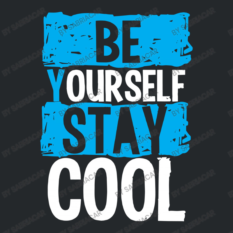 Be Your Self Stay Cool Crewneck Sweatshirt | Artistshot