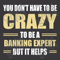 You Don't Have To Be Crazy To Be A Banking Expert Ladies Curvy T-shirt | Artistshot