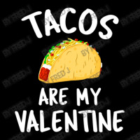 Tacos Are My Valentine Valentine's Day Long Sleeve Shirts | Artistshot