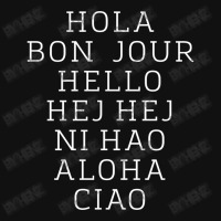 Hello 7 Languages Hola Bonjour Ni Hao Chinese French Italian Graphic T-shirt | Artistshot