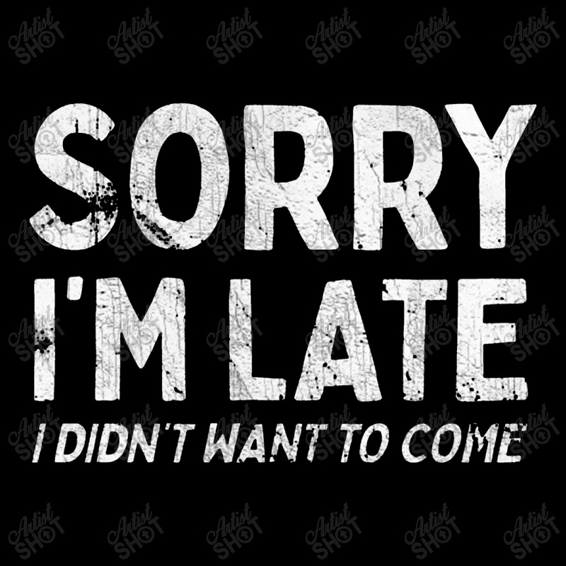 Sorry I'm Late I Didn't Want To Come   Introvert Unisex Jogger | Artistshot