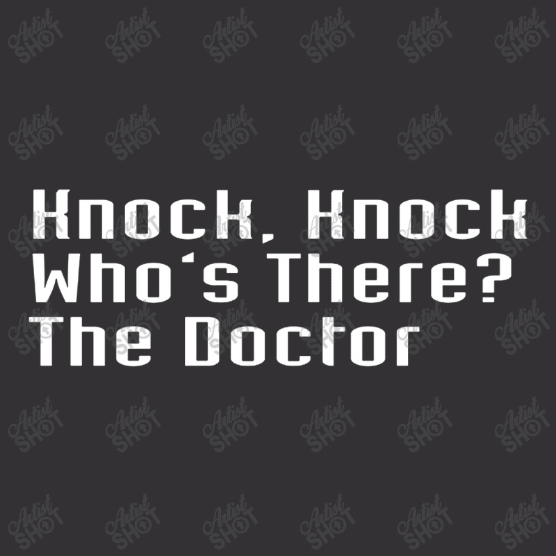 Knock Knock Who's There The Doctor Vintage Hoodie | Artistshot