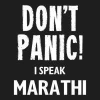 Don_t Panic! I Speak Marathi Classic T-shirt | Artistshot