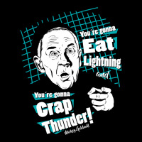 You Are Gonna Eat Lightning And You Are Gonna Crap Thunder! Long Sleeve Shirts | Artistshot