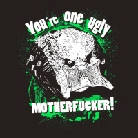 You Are One Ugly Motherfucker! Tank Top | Artistshot