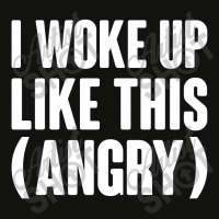 I Woke Up Like This  Angry Scorecard Crop Tee | Artistshot