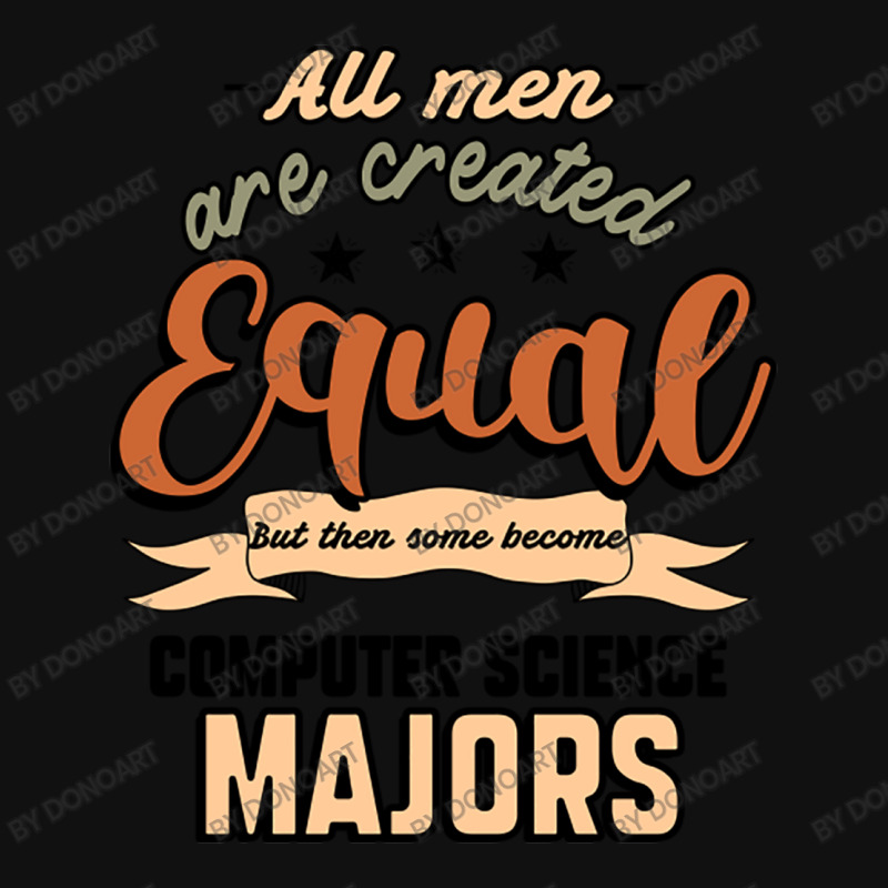 All Men Are Created Equal But Then Some Become Computer Science Majors Iphone 13 Pro Case | Artistshot