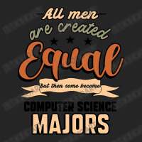 All Men Are Created Equal But Then Some Become Computer Science Majors Unisex Hoodie | Artistshot