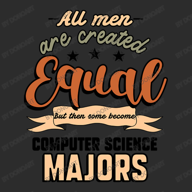 All Men Are Created Equal But Then Some Become Computer Science Majors Exclusive T-shirt | Artistshot