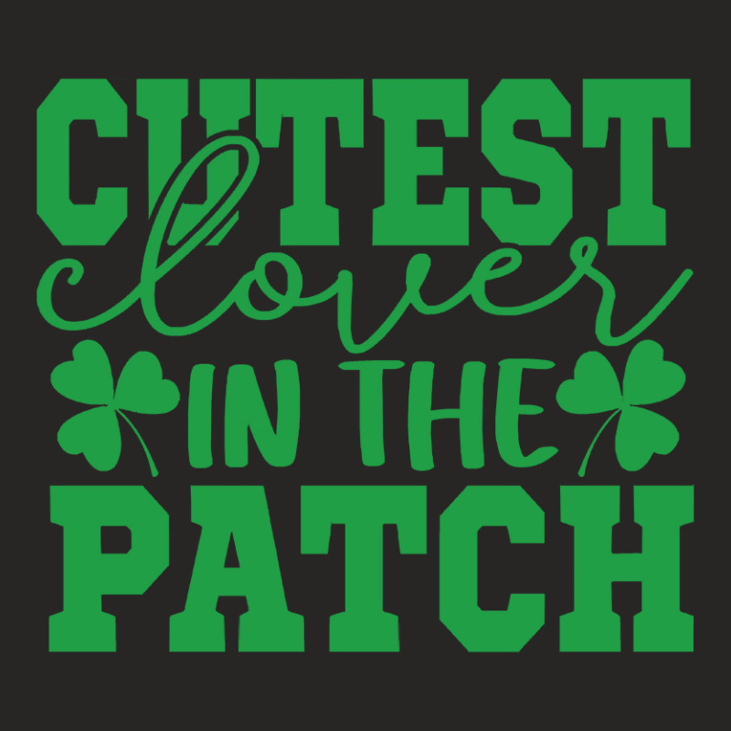 Cutest Lover In The Patch St Patricks Day Gifts Ladies Fitted T-shirt | Artistshot