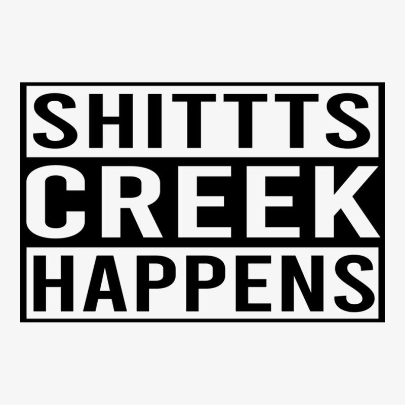 Shitts Creek Happens Ladies Fitted T-Shirt by ANTHONYSMITHHH | Artistshot