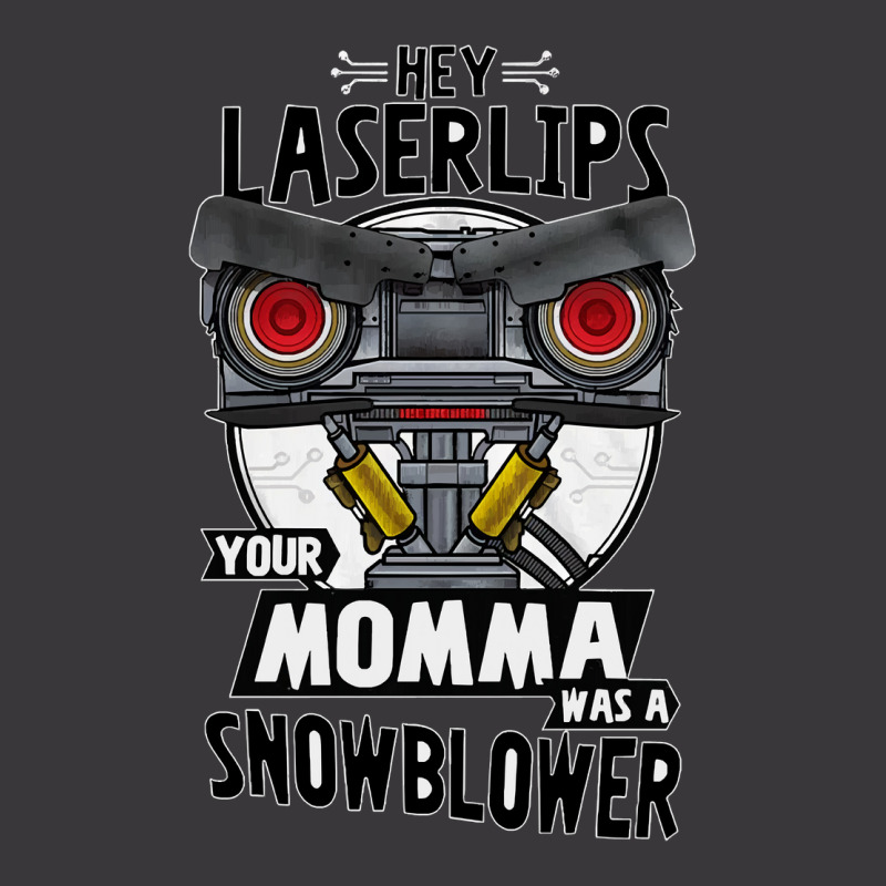 Custom Hey Laser Lips Your Mama Was A Snowblower T Shirts Gift For Fans ...