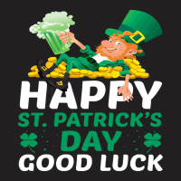 Happy St Patricks Day Good Luck T-shirt | Artistshot