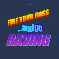 Fire Your Boss And Go Raving Classic Ladies Denim Jacket | Artistshot