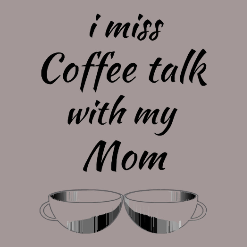 I Miss Coffee Talk With My Mom Vintage Short | Artistshot