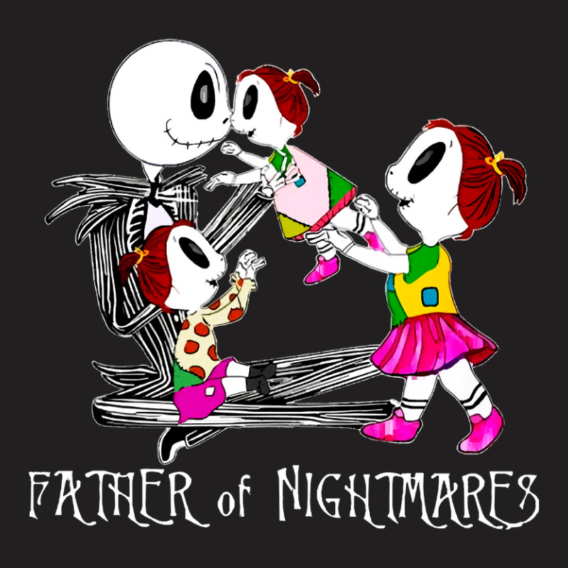 Father Of Nightmare T Shirts For Men And Women Dad Father Day T-shirt | Artistshot