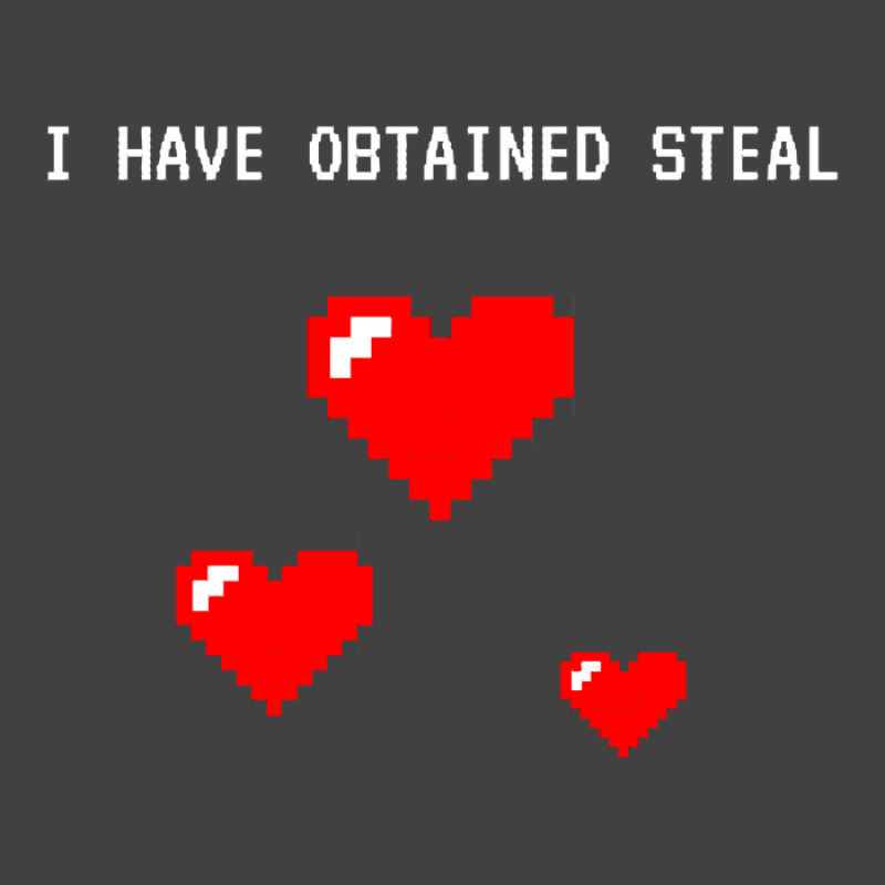 I Have Obtained Steal Vintage T-shirt | Artistshot