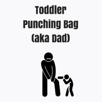 Fathers Day   Toddler Punching Bag T-shirt | Artistshot