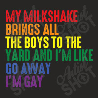 My Milkshake Brings All The Boys To The Yard I'm G Ladies Fitted T-shirt | Artistshot