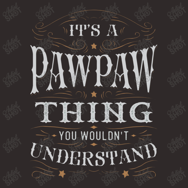 It Is A Pawpaw Thing You Wouldnt Understand Racerback Tank by okehokehan | Artistshot