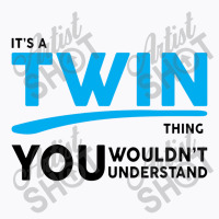 It's A Twin Thing T-shirt | Artistshot