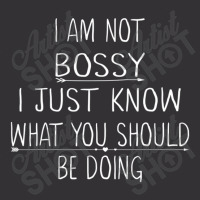 I Am Not Bossy I Just Know What You Should Be Doin Vintage Short | Artistshot