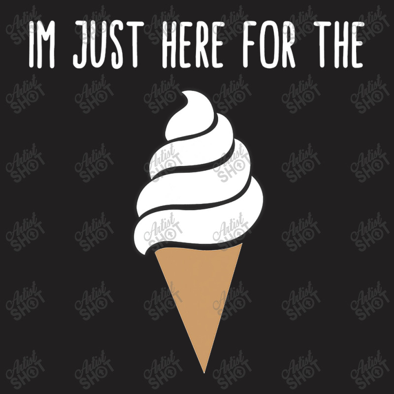 I'm Just Here For The Ice Cream Meme Cute Vanilla  T-Shirt by home12 | Artistshot