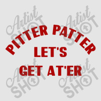 Pitter Patter Let's Get Ater Exclusive T-shirt | Artistshot