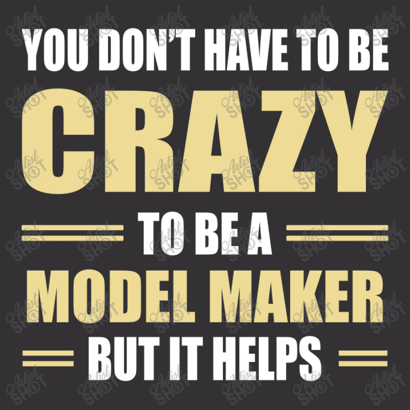 You Don't Have To Be Crazy To Be A Model Maker Vintage Hoodie | Artistshot