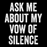 Ask Me About My Vow Of Silence, Silent Type Humor Pocket T-shirt | Artistshot