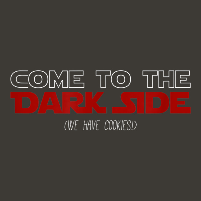 Come To The Dark Side (we Have Cookies!) Funny T S Bucket Hat by galloywa | Artistshot