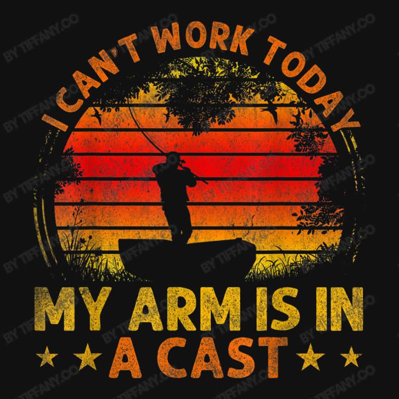 Fishing Vintage I Can't Work Today My Arm Is In A Graphic T-shirt | Artistshot