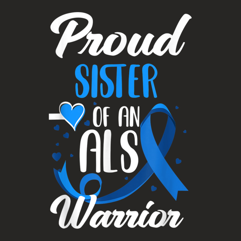 Proud Sister Of An Als Warrior Sister Brother Als Ladies Fitted T-Shirt by gabuya | Artistshot