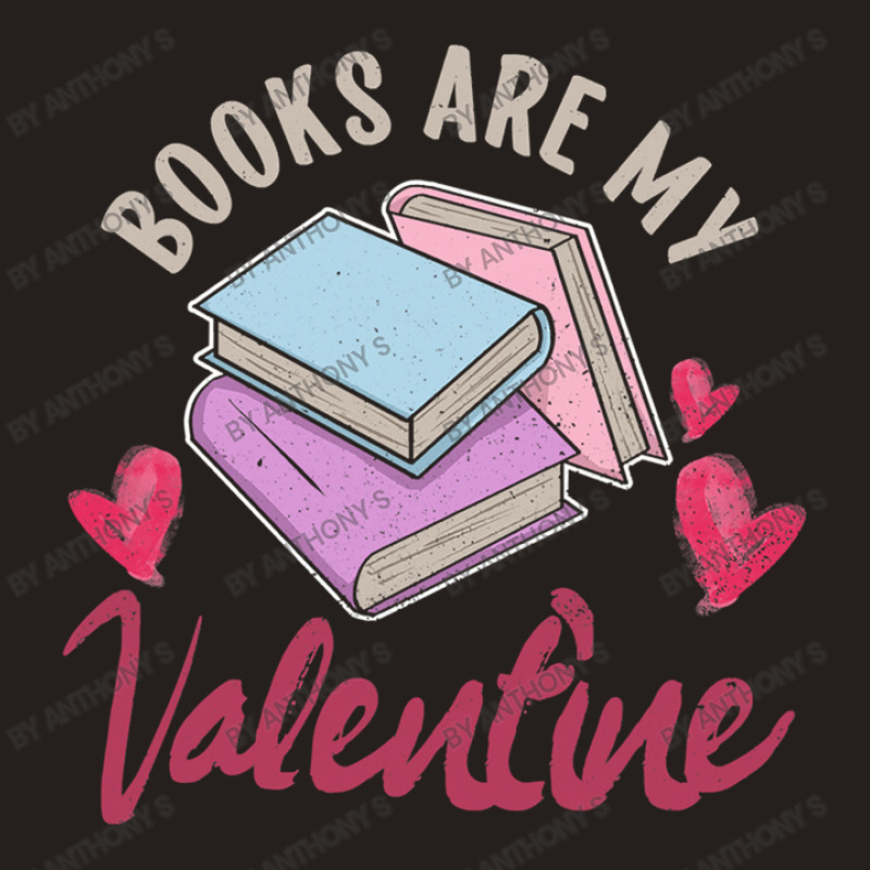 Books Are My Valentine Valentines Day Librarian Bo Tank Top | Artistshot